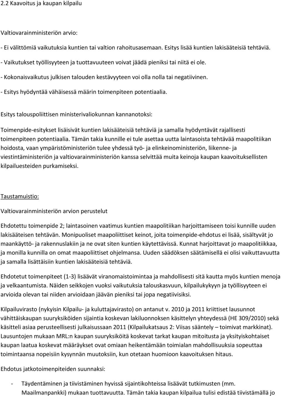 - Esitys hyödyntää vähäisessä määrin toimenpiteen potentiaalia.