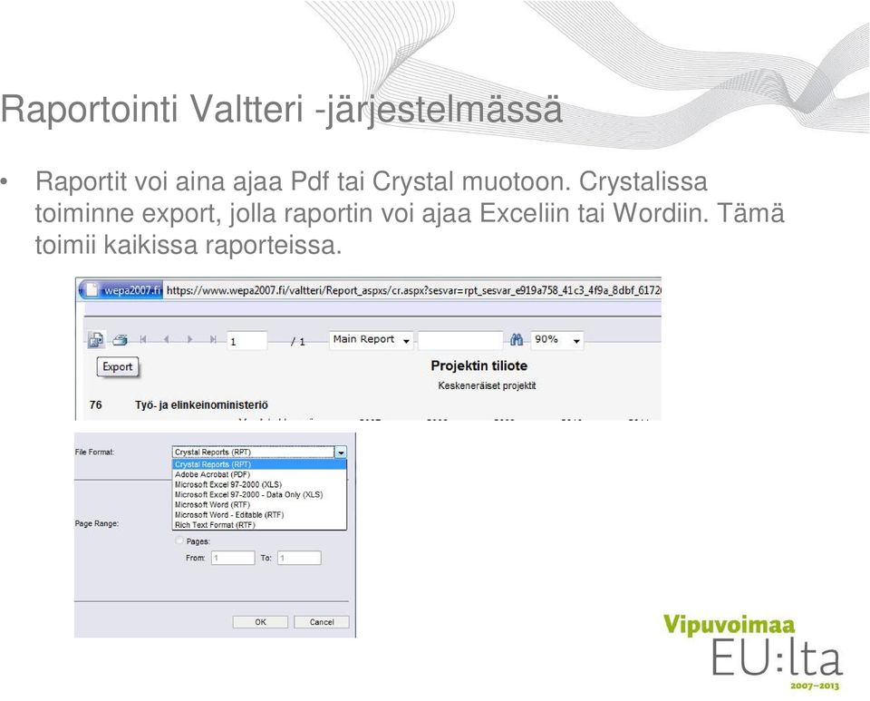 Crystalissa toiminne export, jolla raportin voi