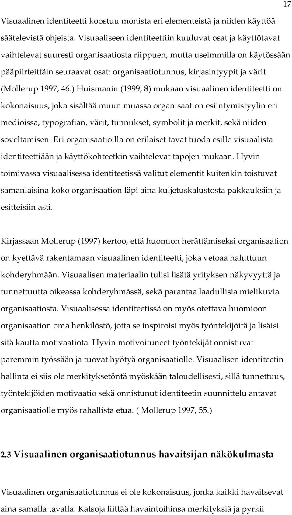 kirjasintyypit ja värit. (Mollerup 1997, 46.