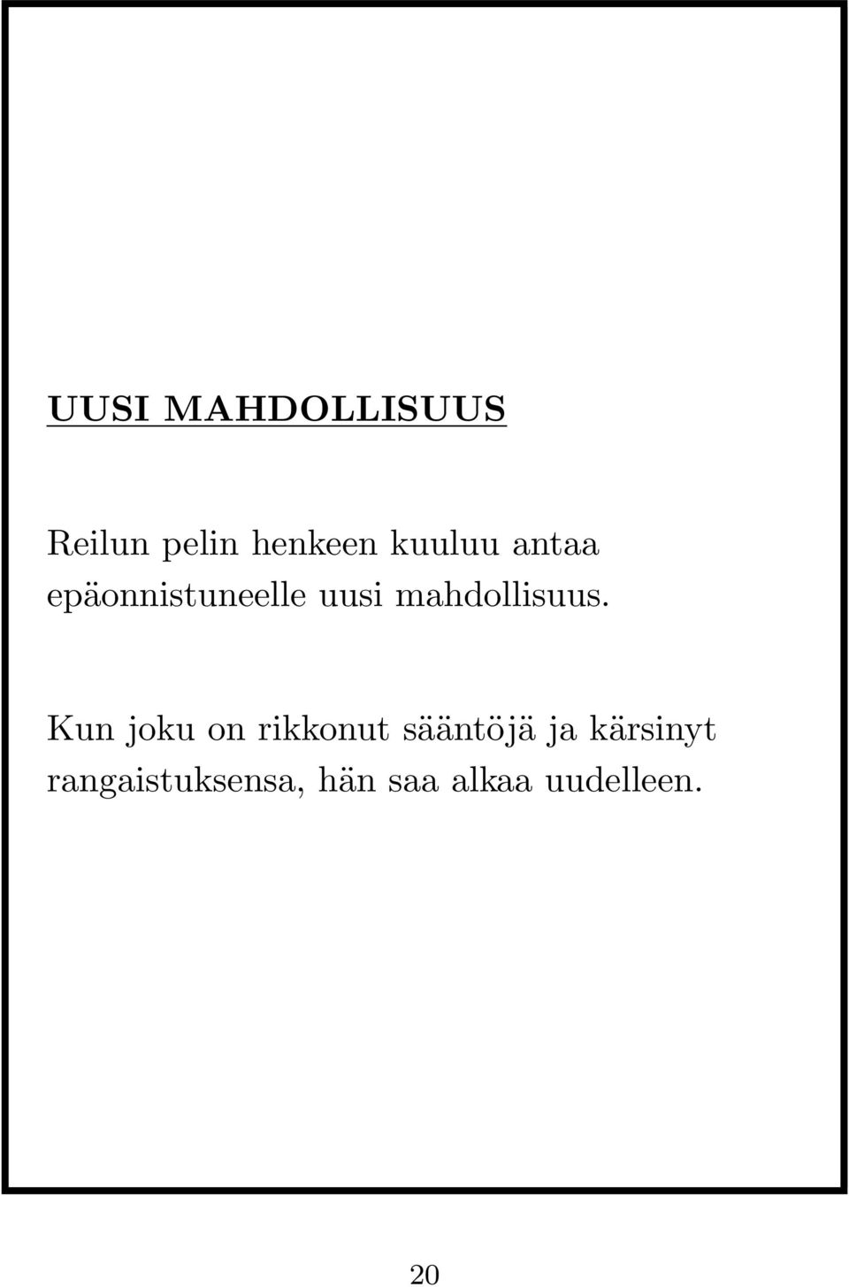 mahdollisuus.