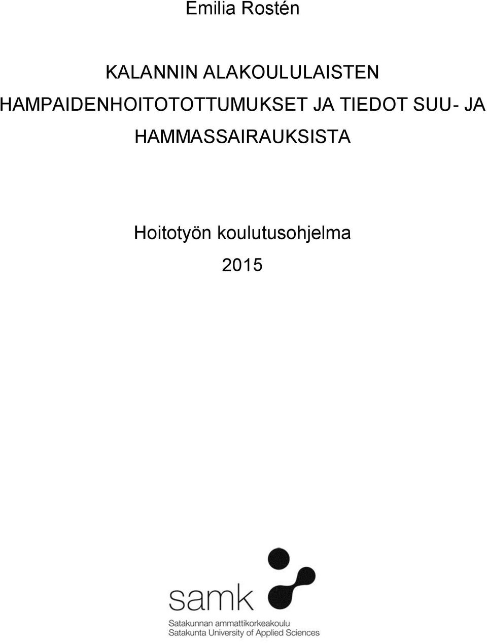 HAMPAIDENHOITOTOTTUMUKSET JA