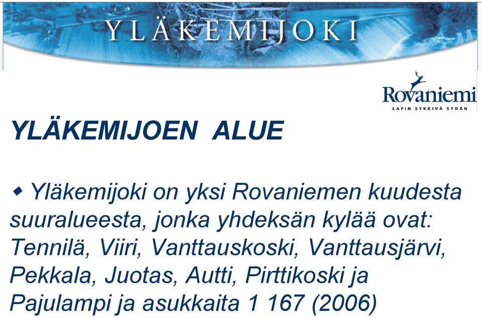 Tennilä, Viiri, Vanttauskoski, Vanttausjärvi, Pekkala,