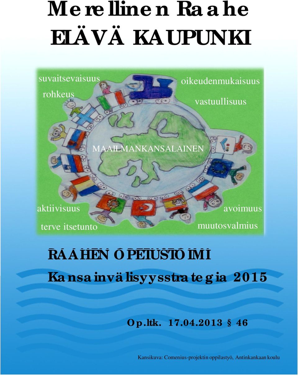 itsetunto avoimuus muutosvalmius RAAHEN OPETUSTOIMI