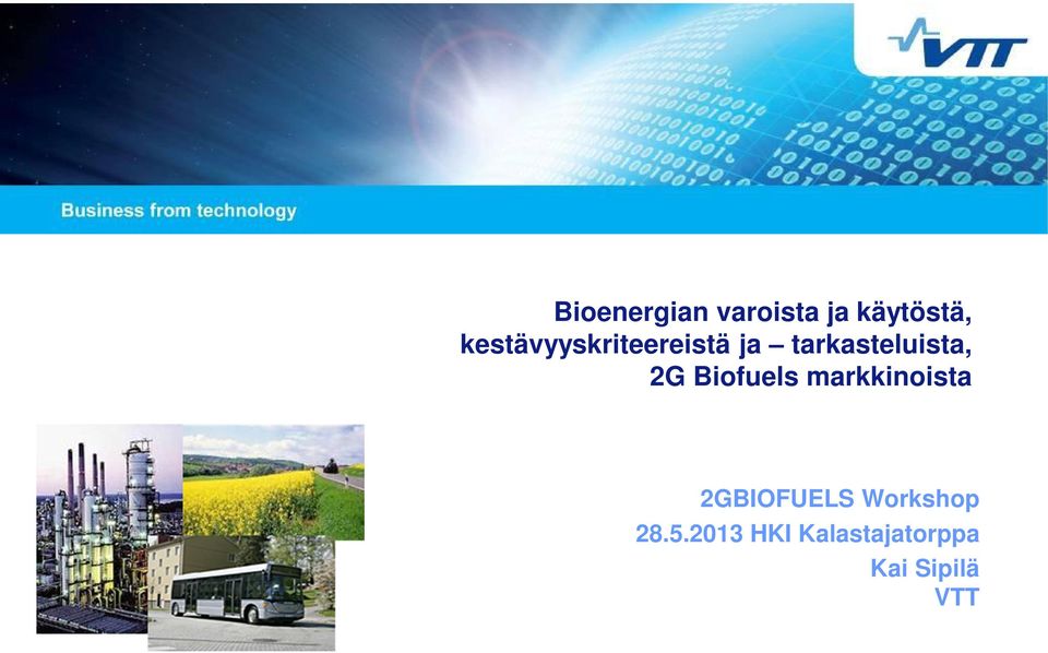 2G Biofuels markkinoista 2GBIOFUELS