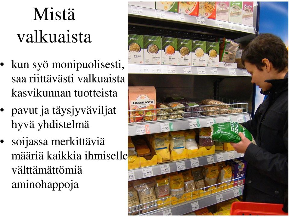 pavut ja täysjyväviljat hyvä yhdistelmä soijassa