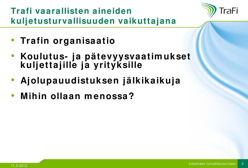 pätevyysvaatimukset kuljettajille ja yrityksille