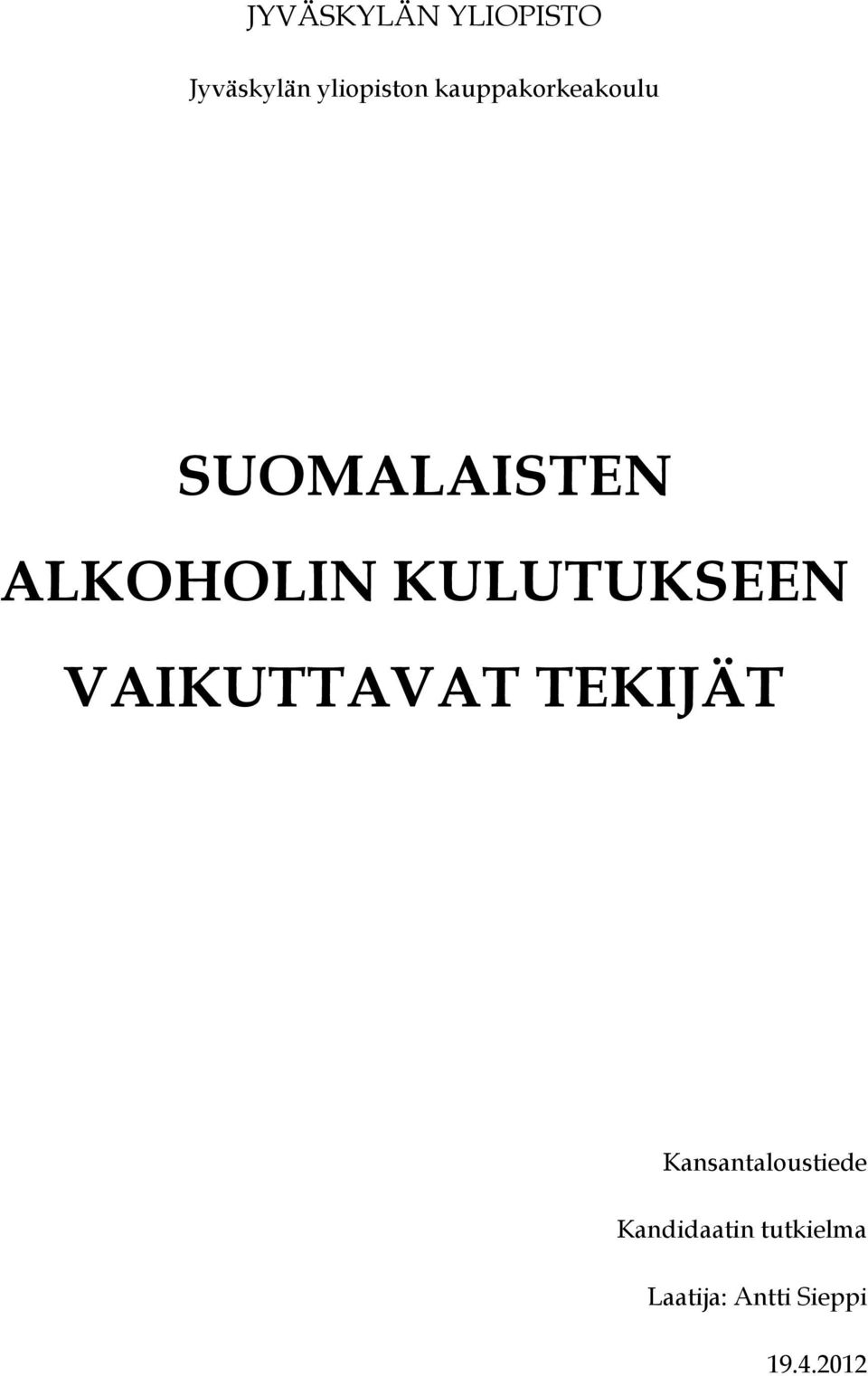 KULUTUKSEEN VAIKUTTAVAT TEKIJÄT