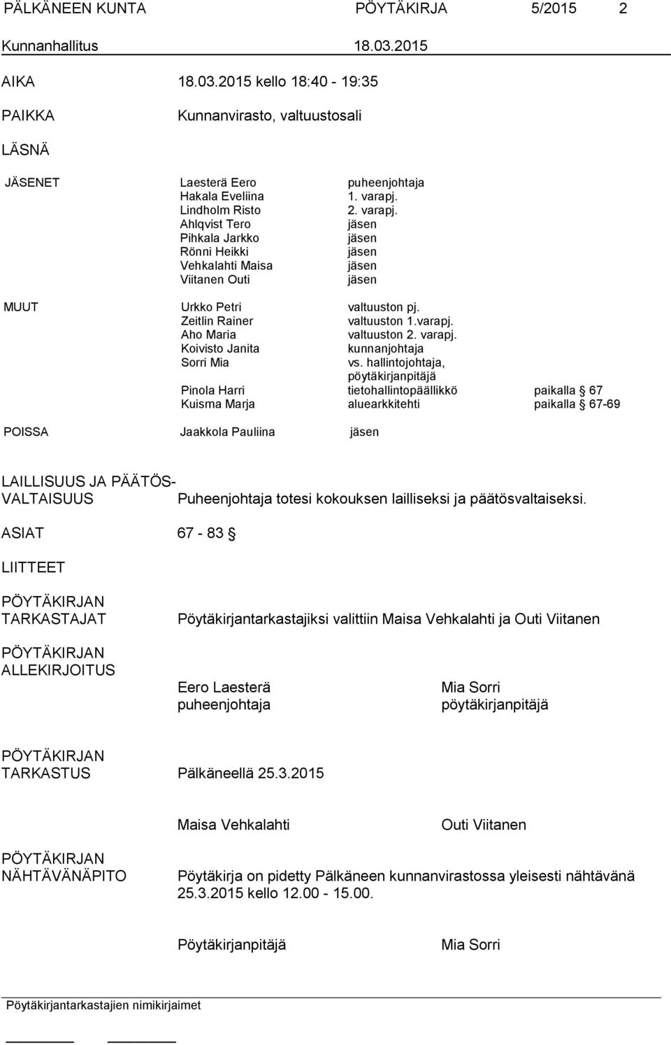 varapj. Koivisto Janita kunnanjohtaja Sorri Mia vs.