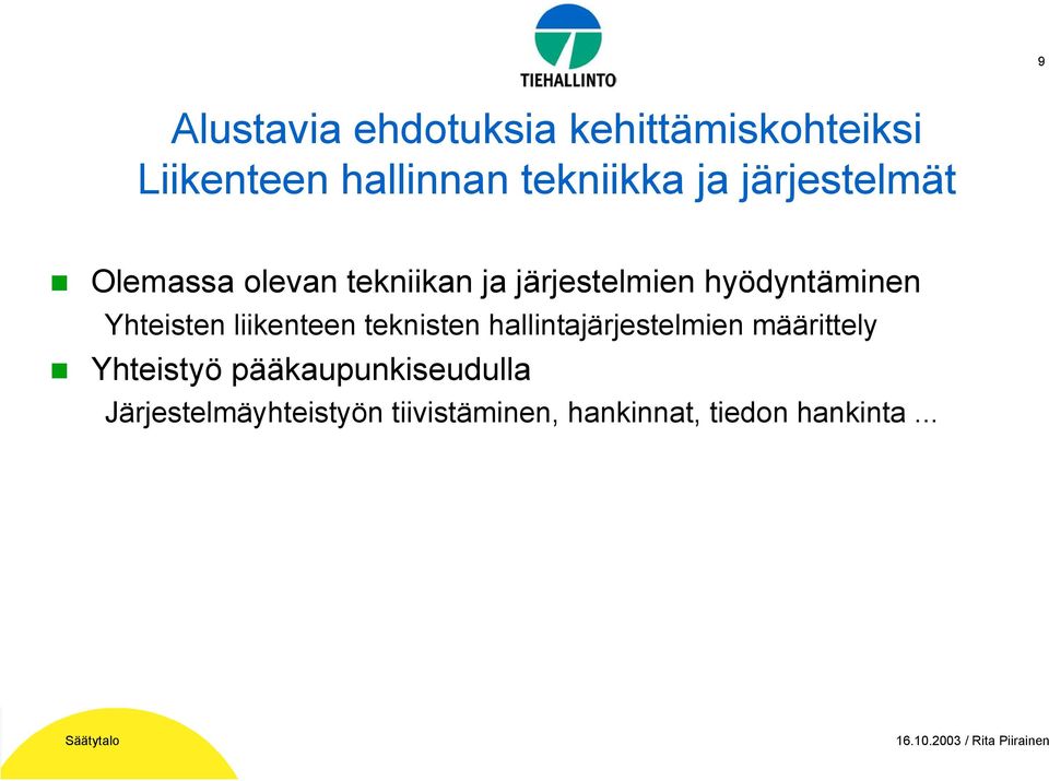 teknisten hallintajärjestelmien määrittely Yhteistyö