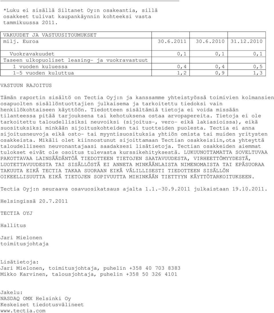 kanssamme yhteistyössä toimivien kolmansien osapuolten sisällöntuottajien julkaisema ja tarkoitettu tiedoksi vain henkilökohtaiseen käyttöön.