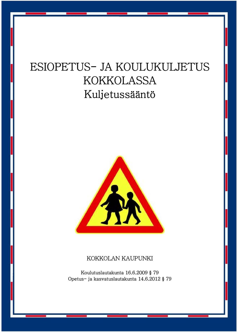 KAUPUNKI Koulutuslautakunta 16.