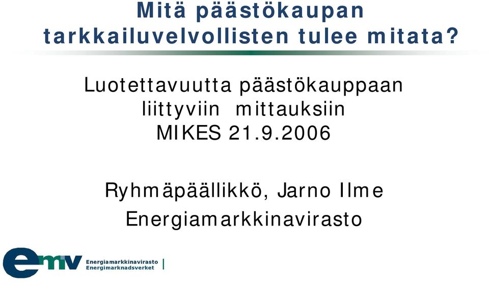 Luotettavuutta päästökauppaan liittyviin