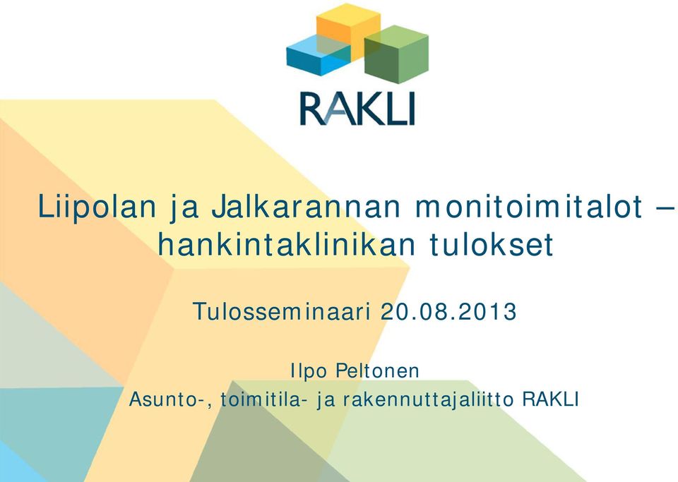 tulokset Tulosseminaari 20.08.