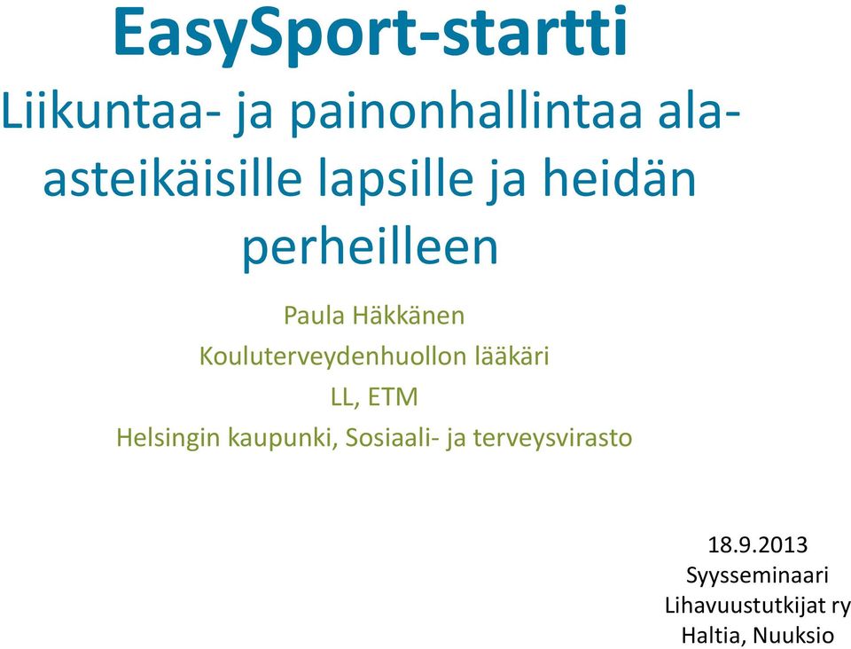 Kouluterveydenhuollon lääkäri LL, ETM Helsingin kaupunki,