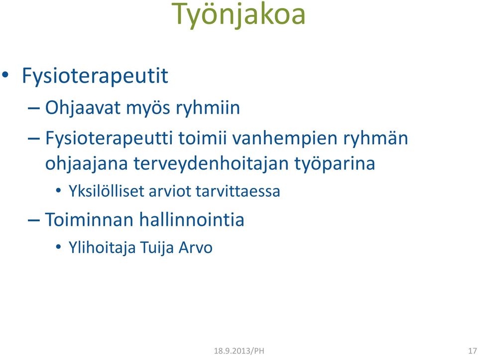 terveydenhoitajan työparina Yksilölliset arviot