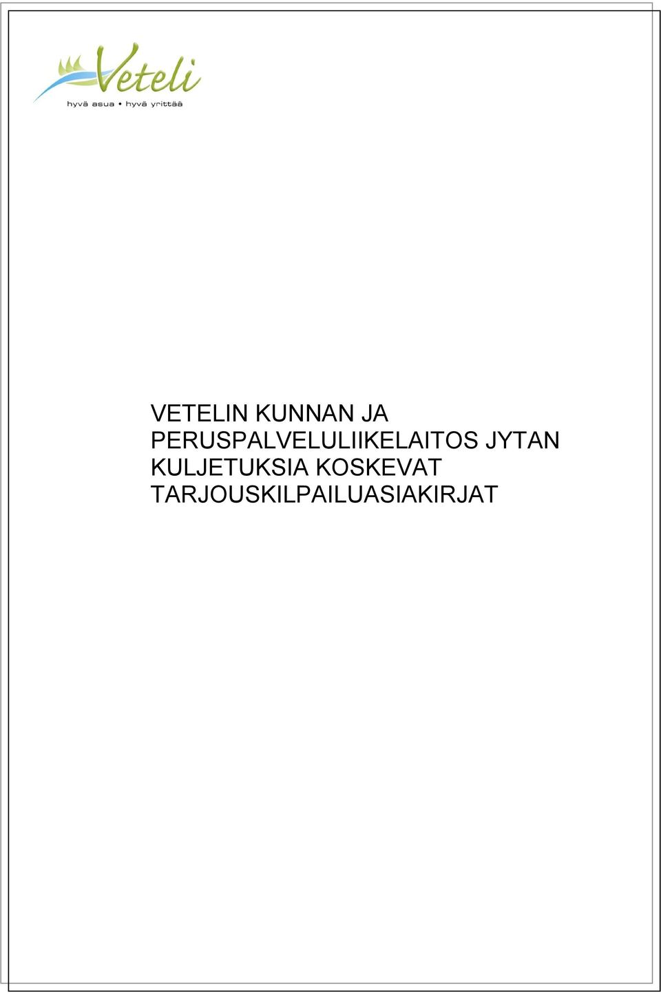 JYTAN KULJETUKSIA