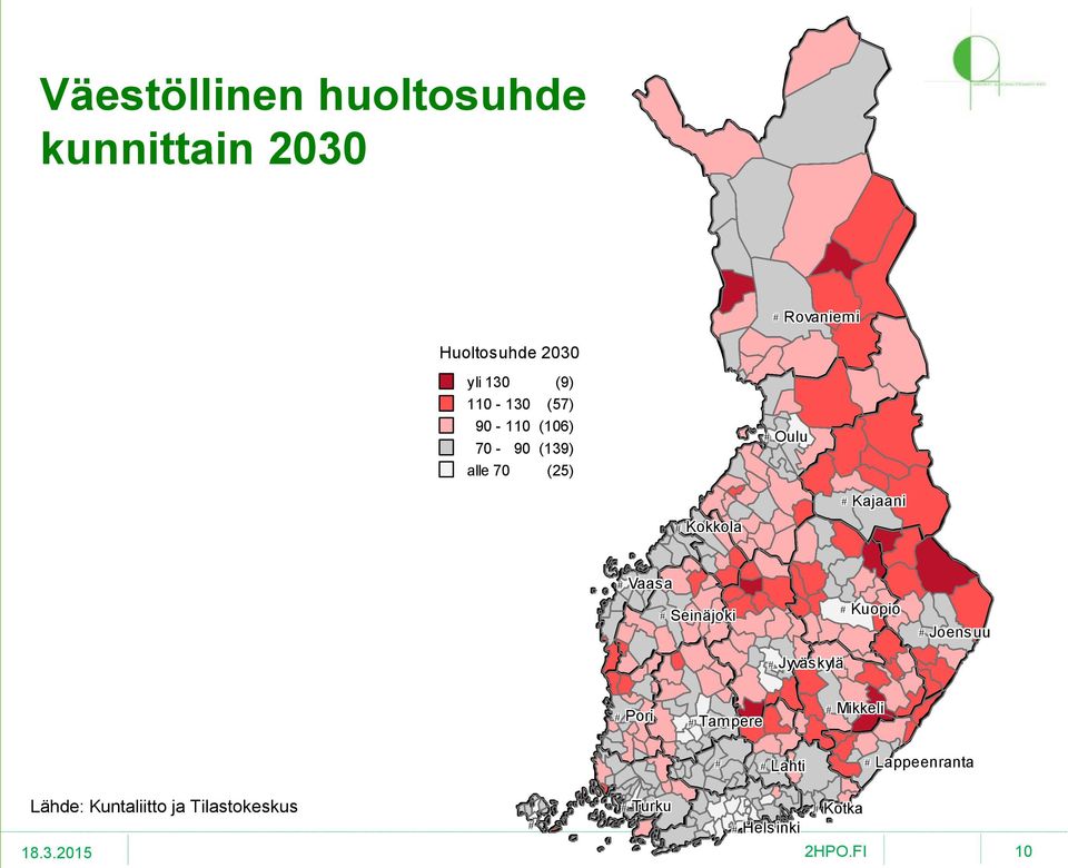 Kajaani Vaasa Seinäjoki Jyväskylä Kuopio Joensuu Pori Tampere Mikkeli