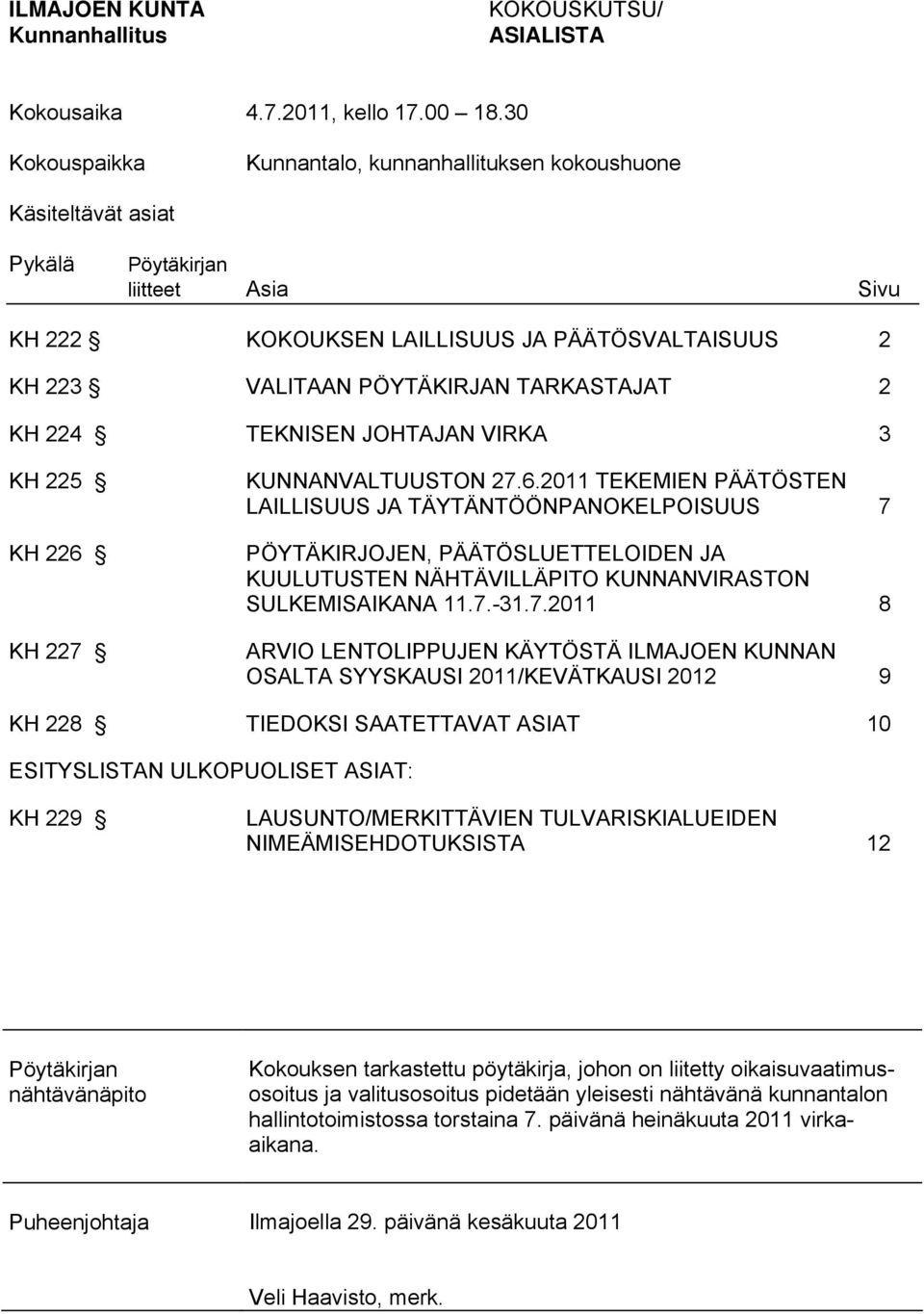 TARKASTAJAT 2 KH 224 TEKNISEN JOHTAJAN VIRKA 3 KH 225 KH 226 