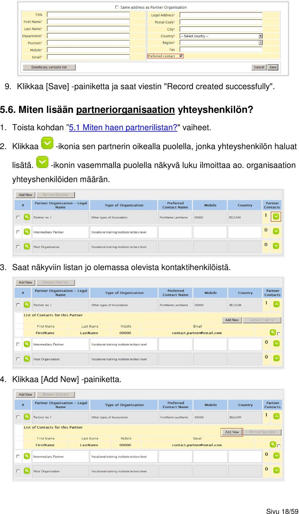 Klikkaa -ikonia sen partnerin oikealla puolella, jonka yhteyshenkilön haluat lisätä.