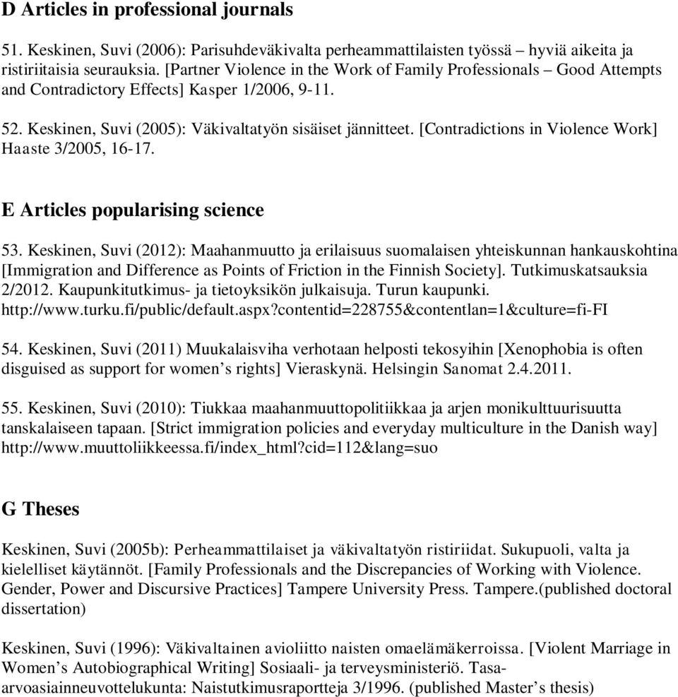 [Contradictions in Violence Work] Haaste 3/2005, 16-17. E Articles popularising science 53.