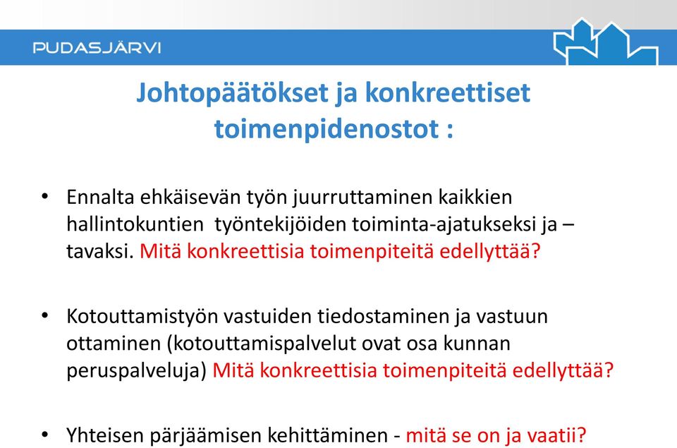 Mitä konkreettisia toimenpiteitä edellyttää?