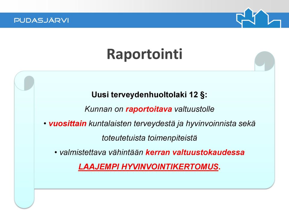 terveydestä ja hyvinvoinnista sekä toteutetuista