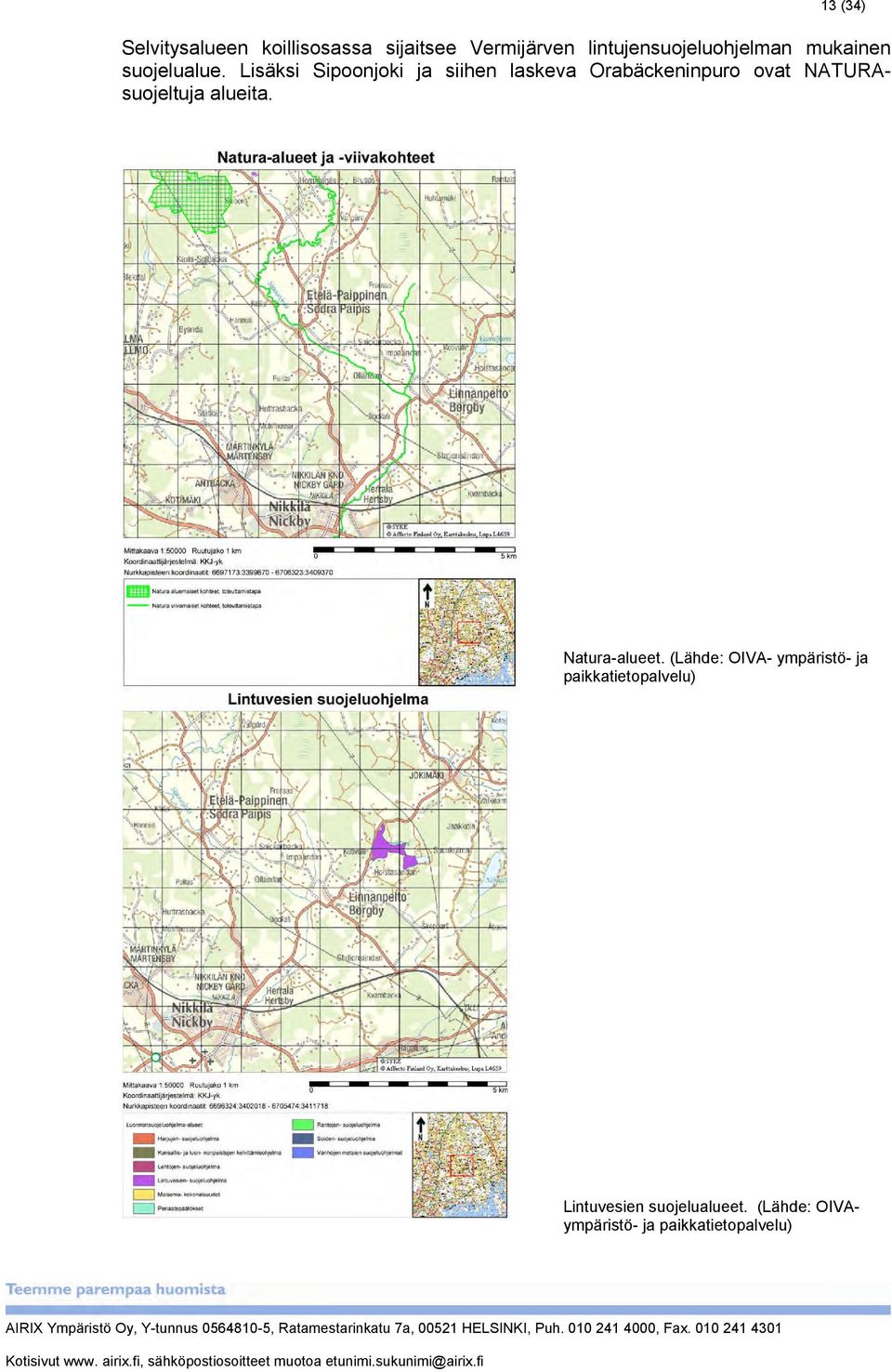(Lähde: OIVA- ympäristö- ja paikkatietopalvelu) Lintuvesien suojelualueet.