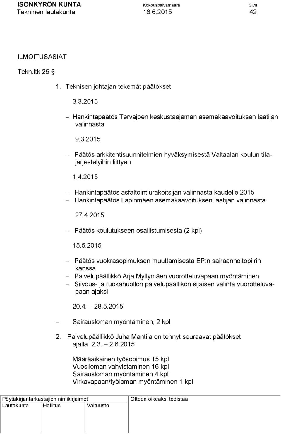 Hankintapäätös asfaltointiurakoitsijan valinnasta kaudelle 2015 