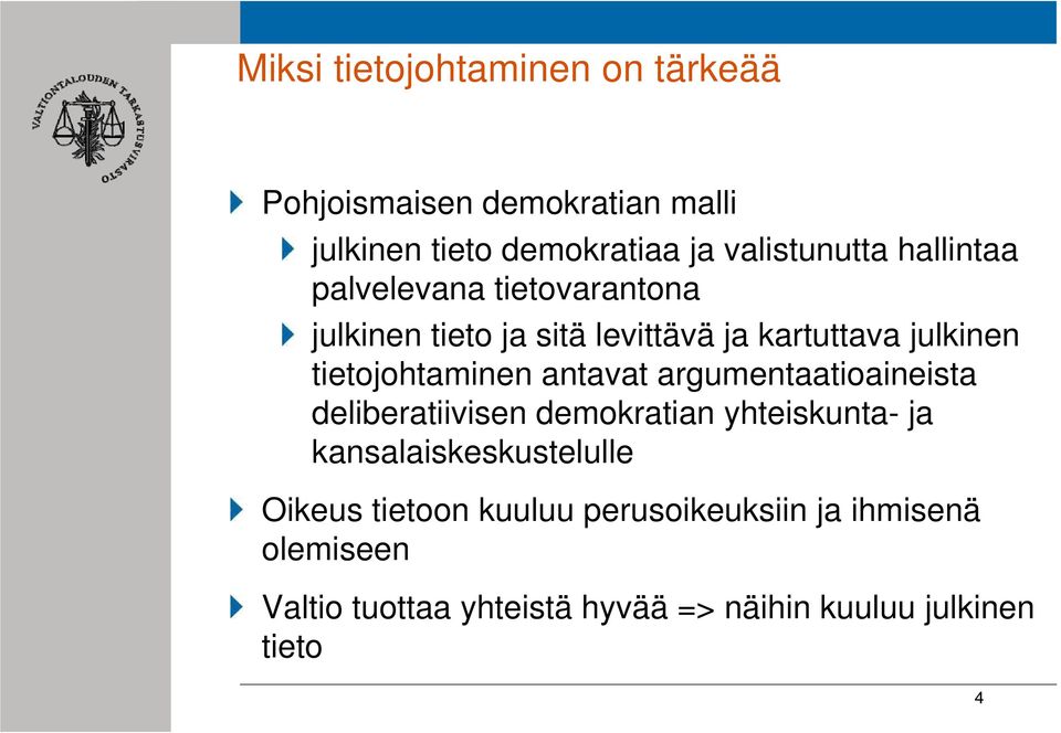 antavat argumentaatioaineista deliberatiivisen demokratian yhteiskunta- ja kansalaiskeskustelulle Oikeus