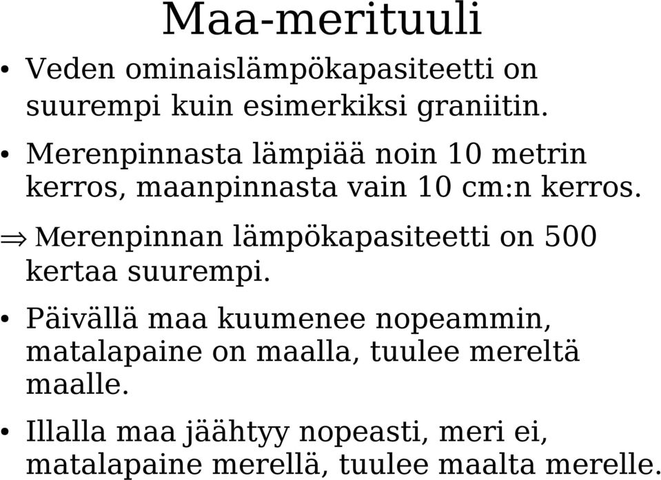 erenpinnan lämpökapasiteetti on 500 kertaa suurempi.