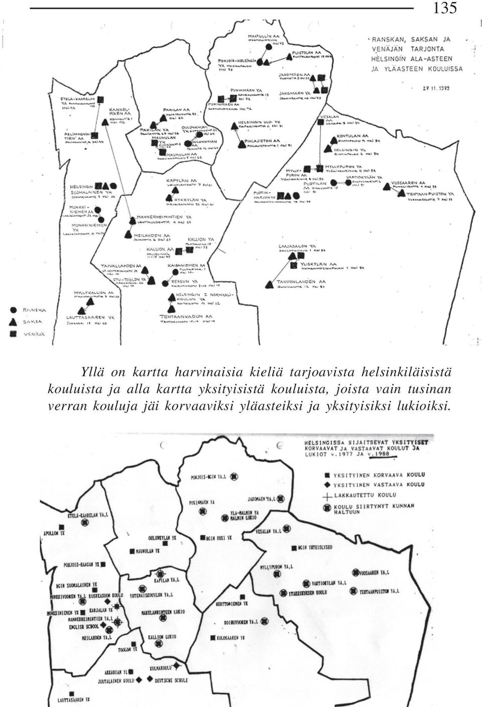 yksityisistä kouluista, joista vain tusinan verran