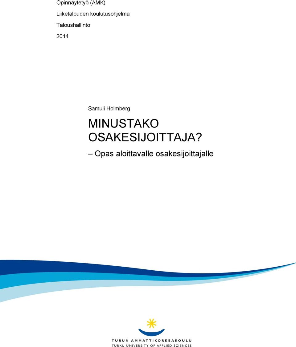 Samuli Holmberg MINUSTAKO