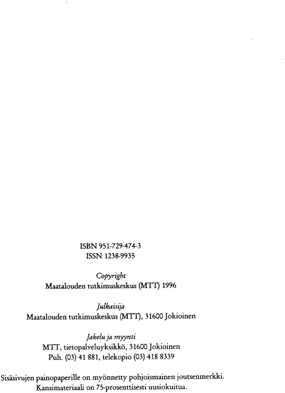 tietopalveluyksikkö, 36 Jokioinen Puh.
