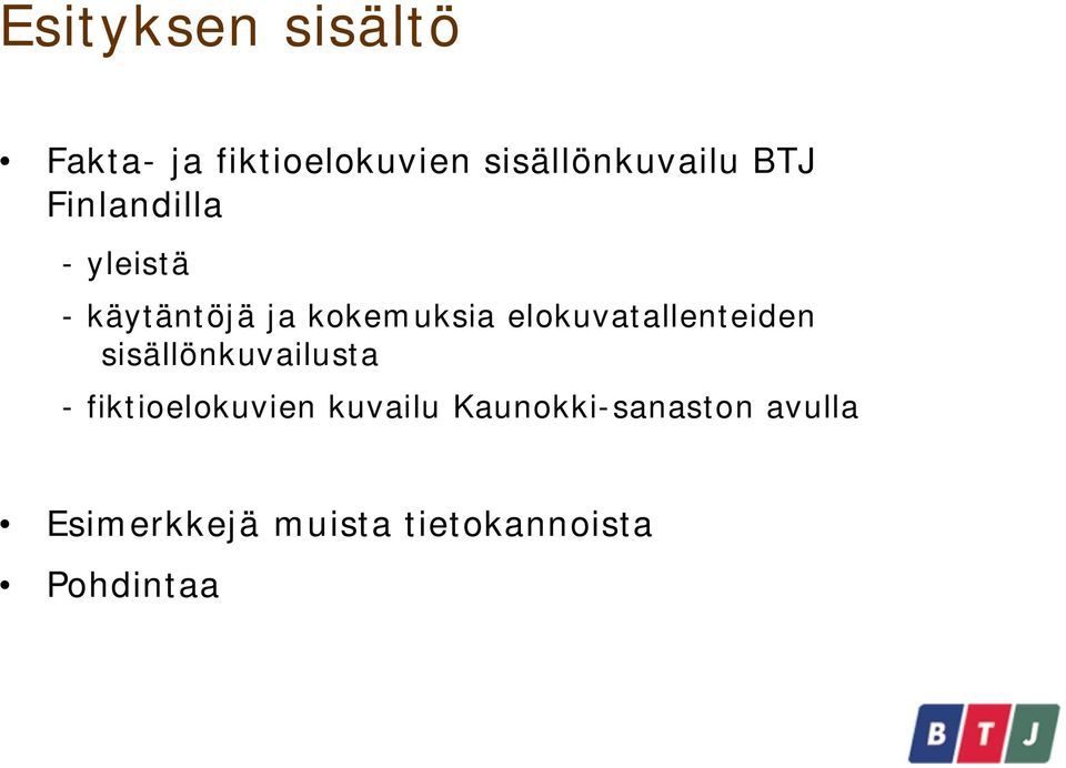 elokuvatallenteiden sisällönkuvailusta - fiktioelokuvien