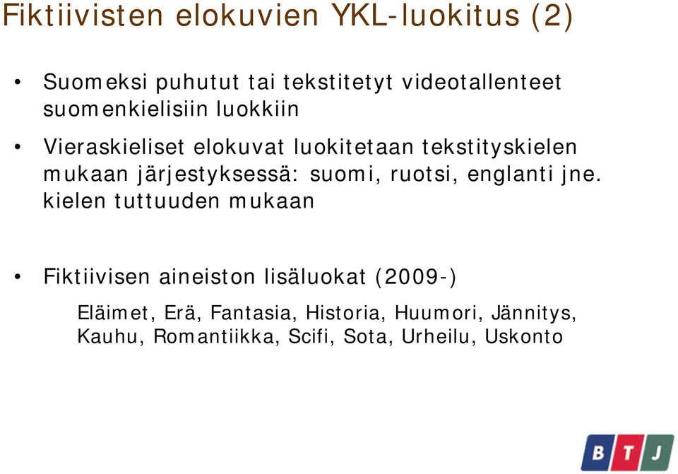 järjestyksessä: suomi, ruotsi, englanti jne.