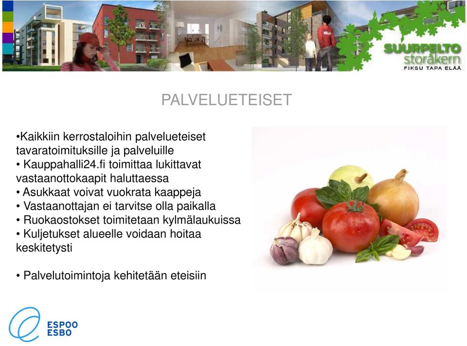 fi toimittaa lukittavat vastaanottokaapit haluttaessa Asukkaat voivat vuokrata kaappeja