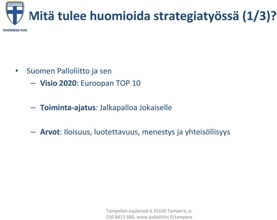 TOP 10 Toiminta-ajatus: Jalkapalloa Jokaiselle