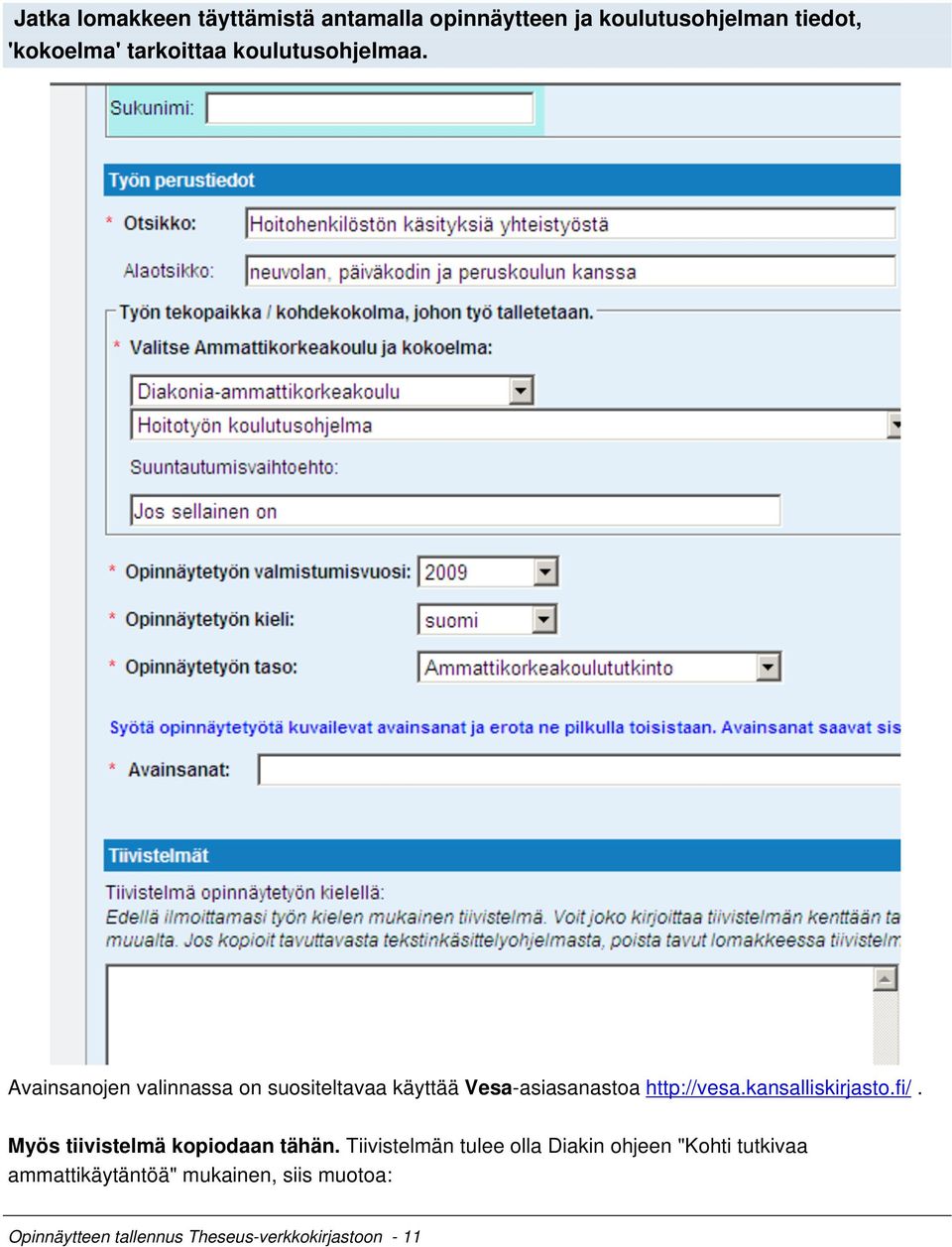 kansalliskirjasto.fi/. Myös tiivistelmä kopiodaan tähän.