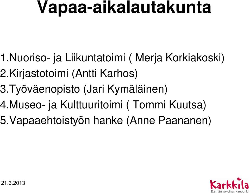 Kirjastotoimi (Antti Karhos) 3.