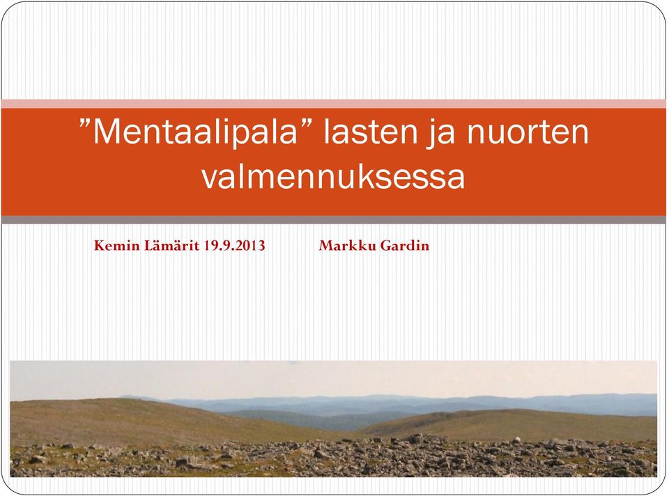 valmennuksessa Kemin