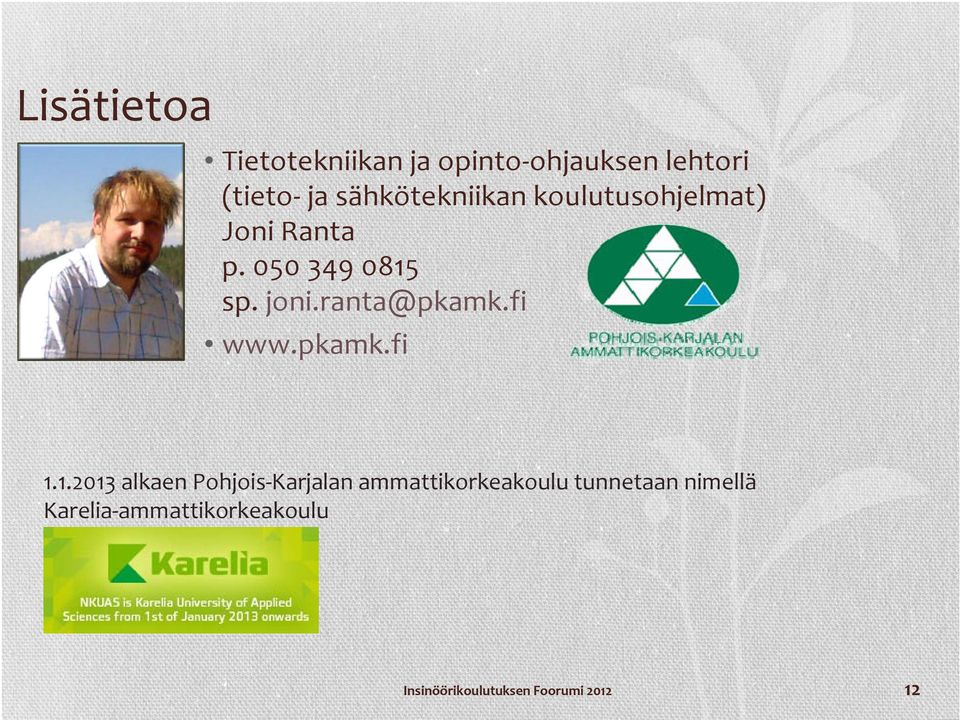 joni.ranta@pkamk.fi www.pkamk.fi 1.