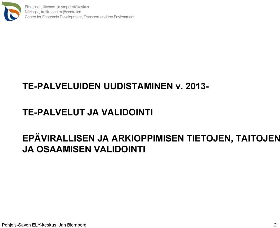 EPÄVIRALLISEN JA ARKIOPPIMISEN