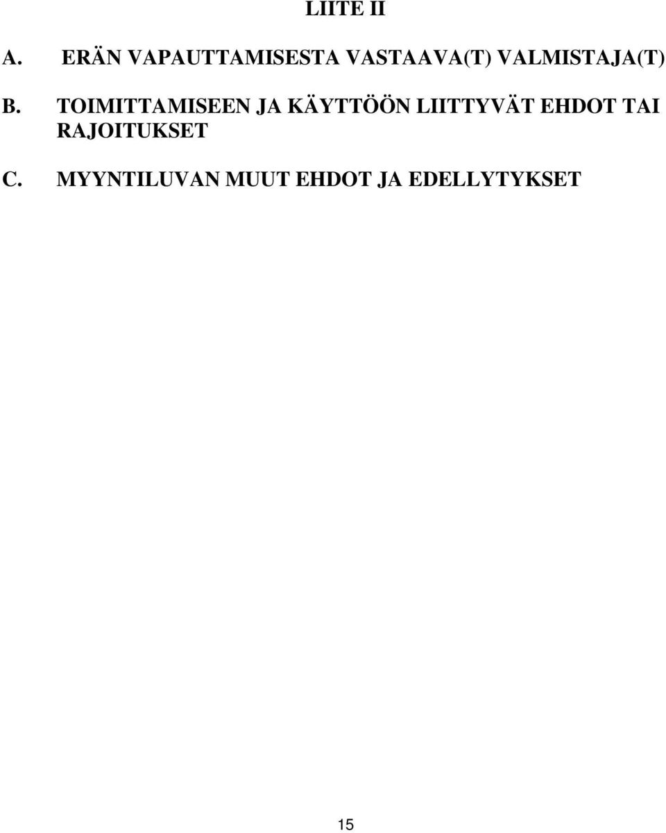 VALMISTAJA(T) B.