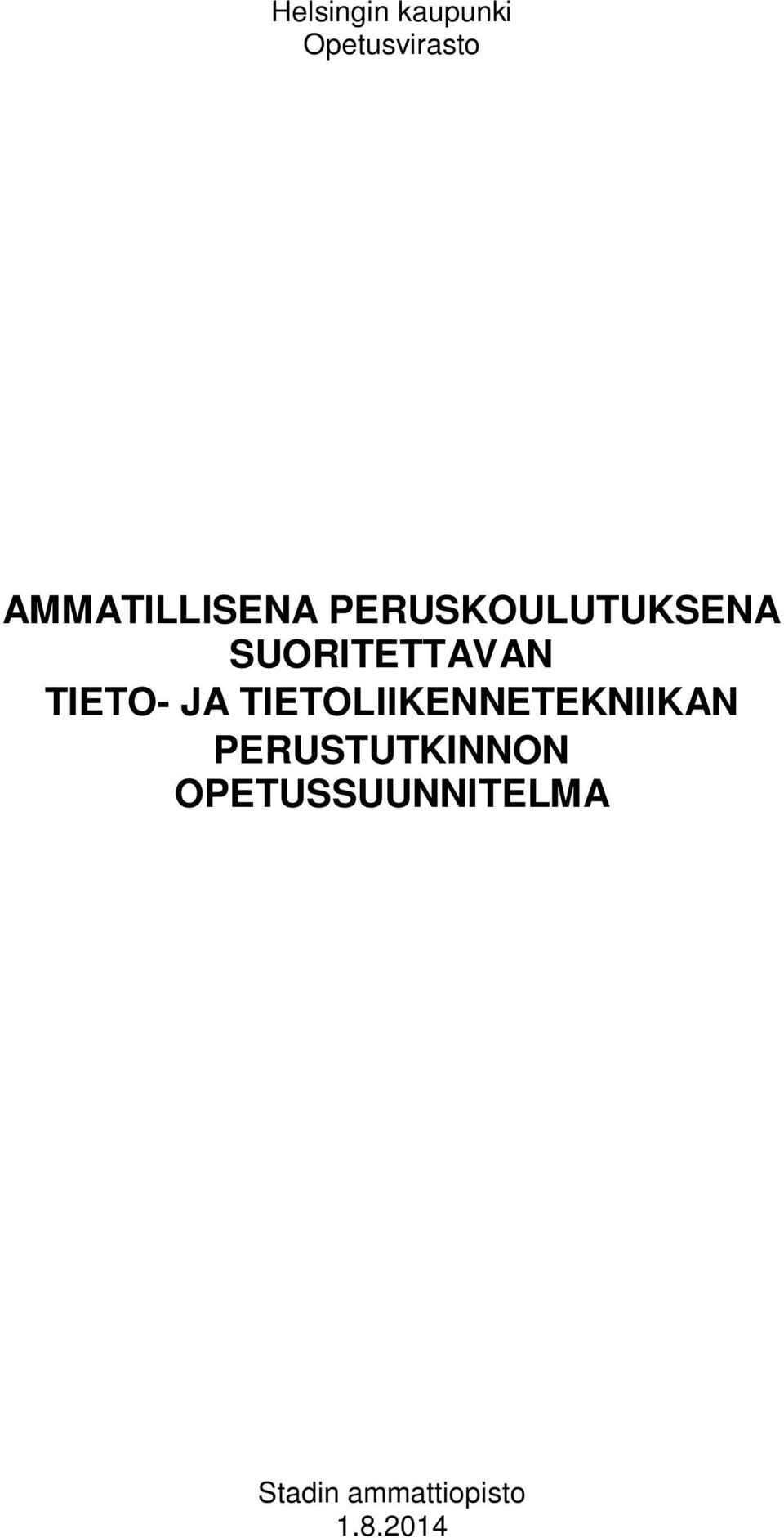 SUORITETTAVAN TIETO- JA