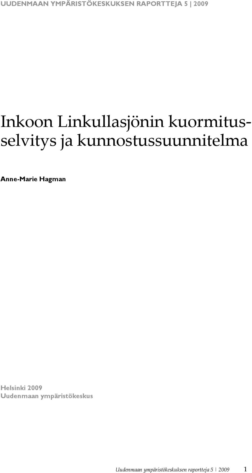 kunnostussuunnitelma Anne-Marie Hagman Helsinki 2009