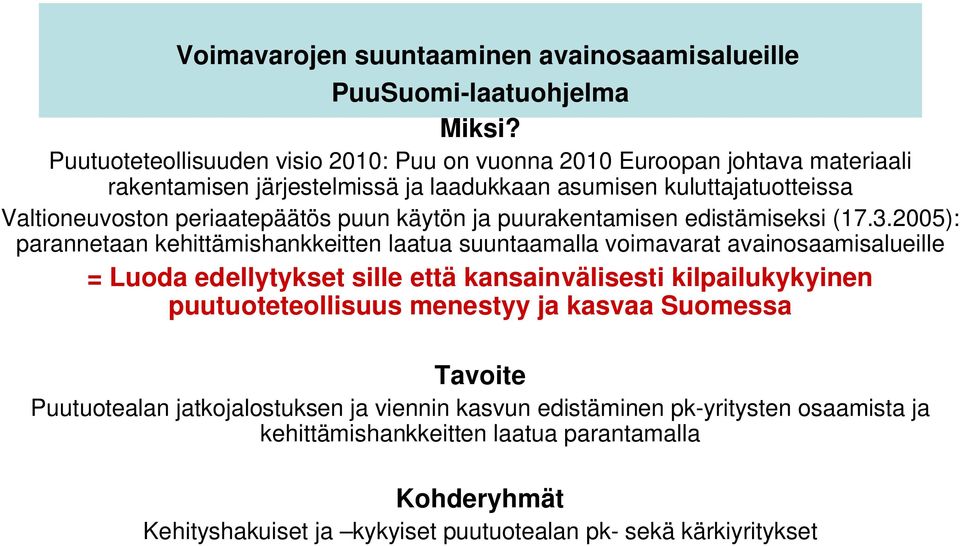 puun käytön ja puurakentamisen edistämiseksi (17.3.