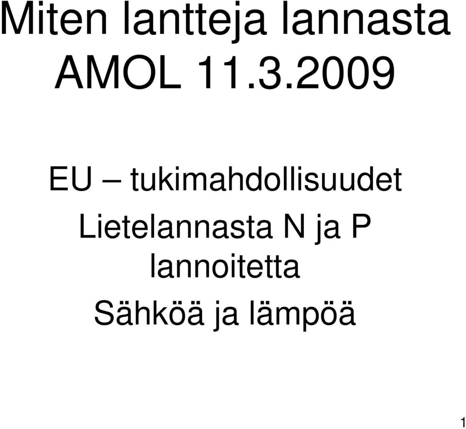 2009 EU tukimahdollisuudet