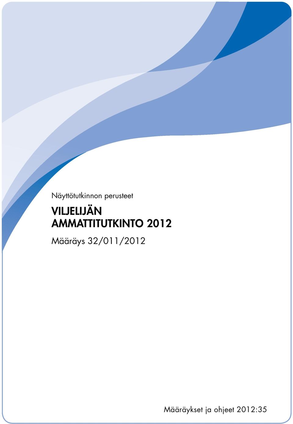 2012 Määräys 32/011/2012
