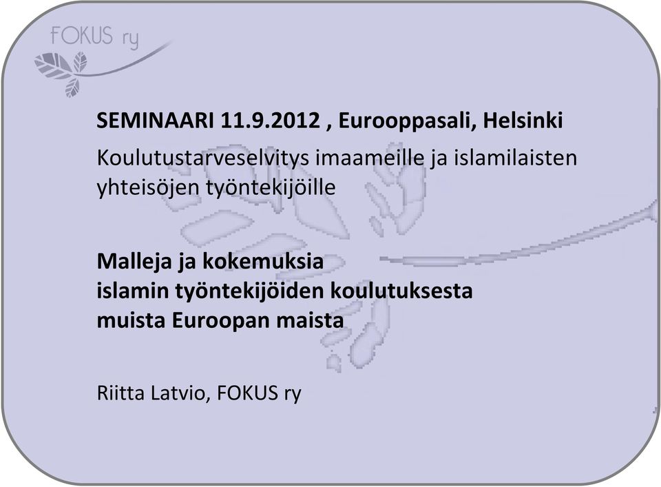 imaameille ja islamilaisten yhteisöjen työntekijöille