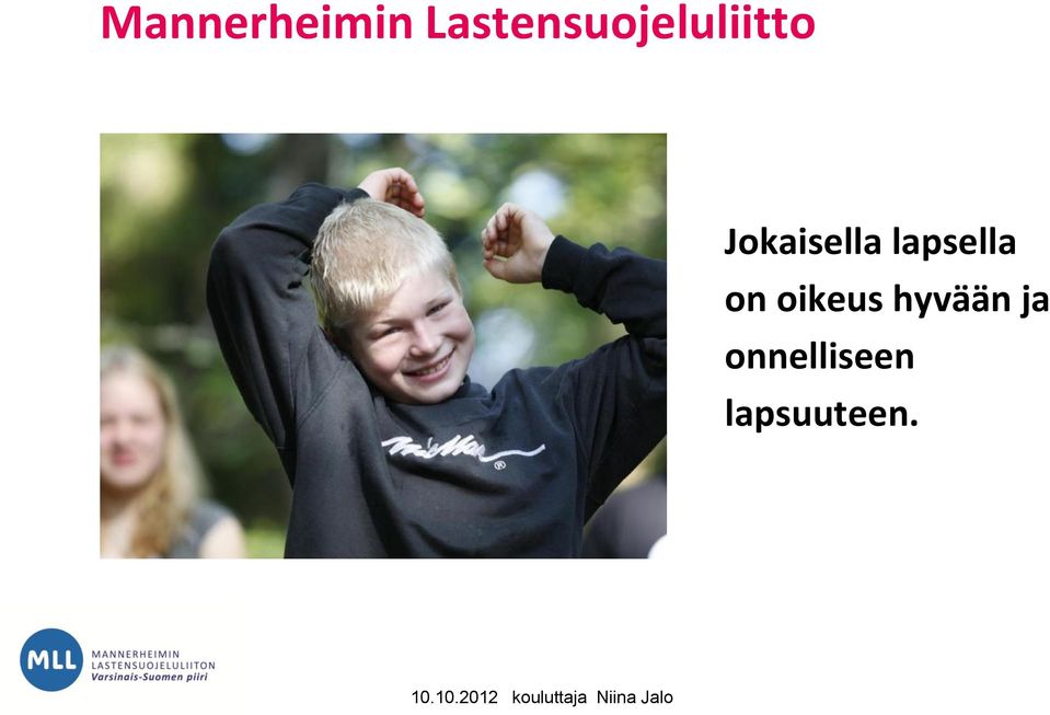 Jokaisella lapsella on